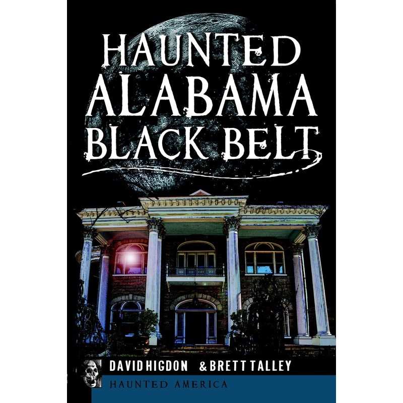 Haunted Alabama Black Belt