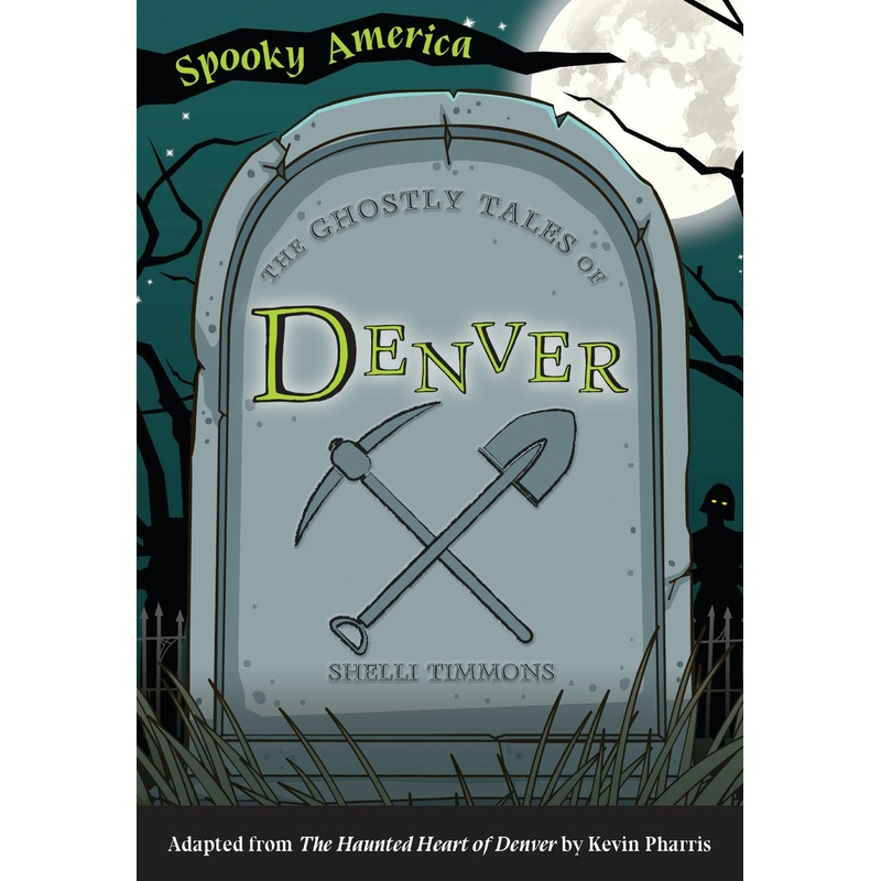 The Ghostly Tales of Denver