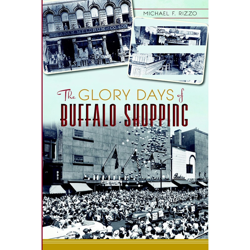 The Glory Days of Buffalo Shopping