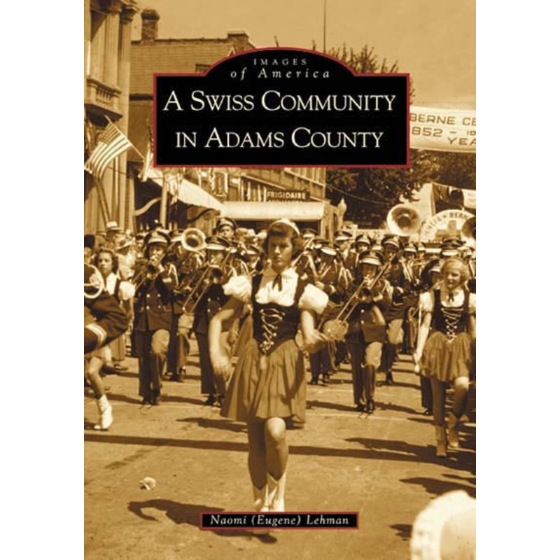 A Swiss Community in Adams County