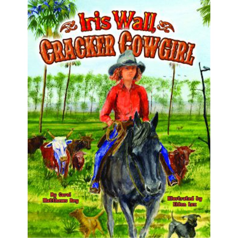 Iris Wall, Cracker Cowgirl