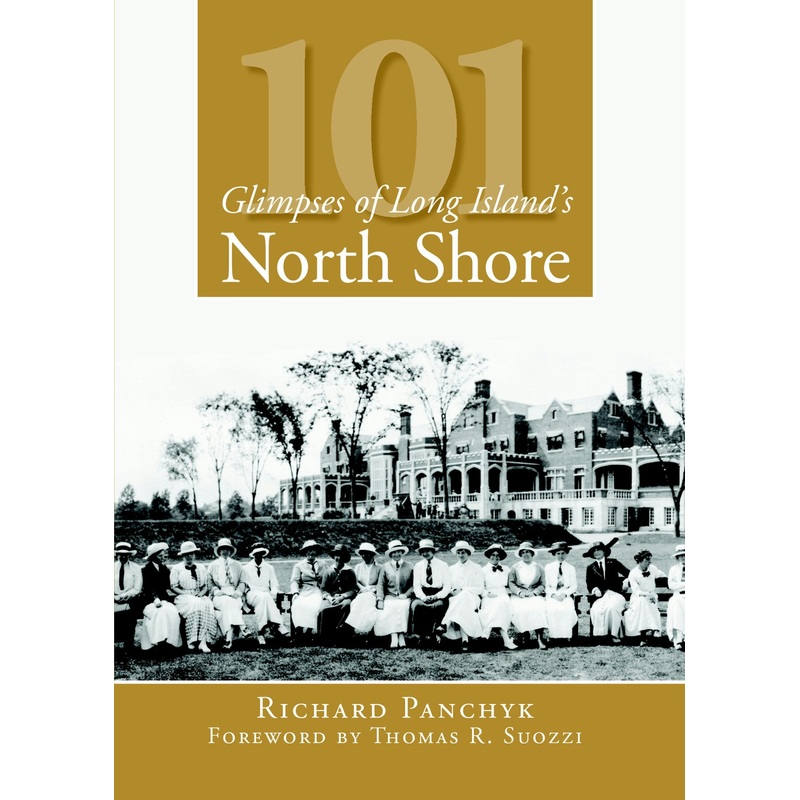 101 Glimpses of Long Island's North Shore