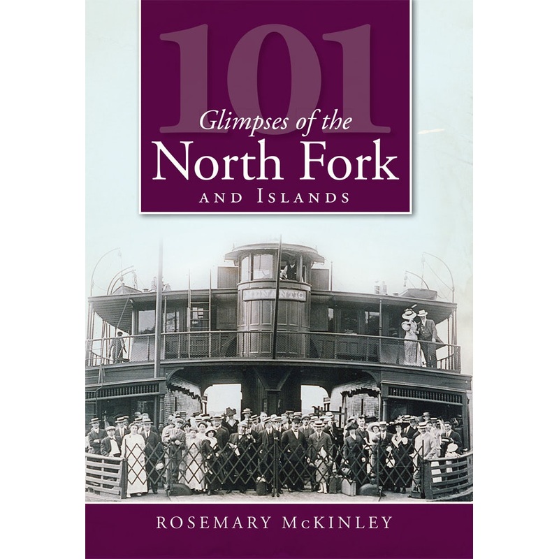 101 Glimpses of the North Fork and Islands