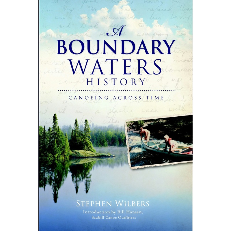 A Boundary Waters History: Canoeing Across Time