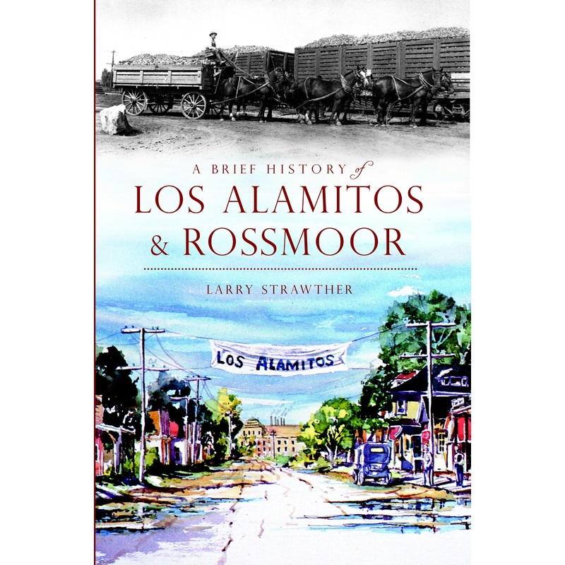 A Brief History of Los Alamitos-Rossmoor