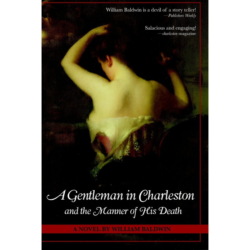 A Gentleman in Charleston and the Manner of His Death