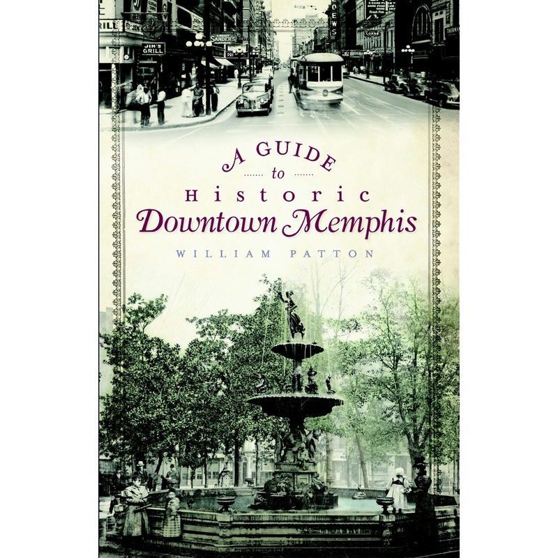 A Guide to Historic Downtown Memphis