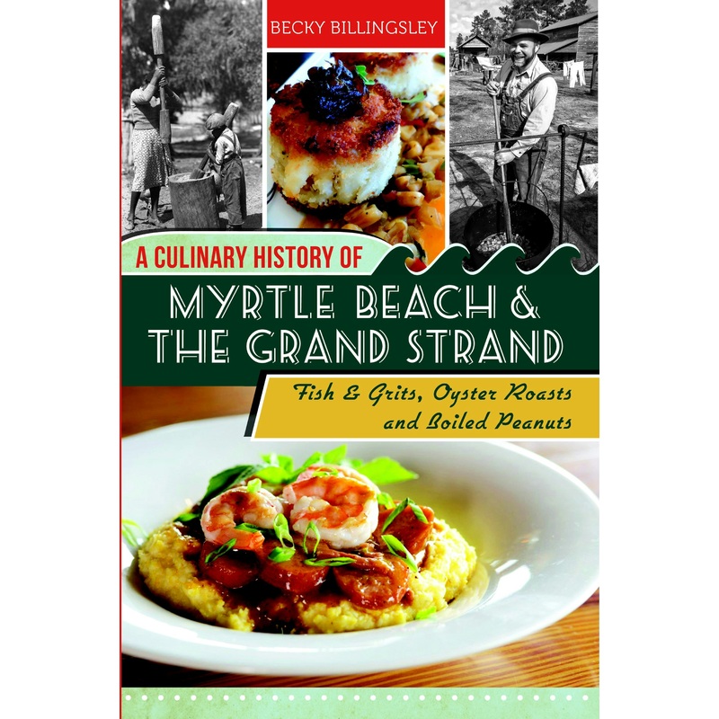 A Culinary History of Myrtle Beach & the Grand Strand