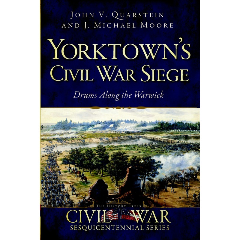 Yorktown's Civil War Siege