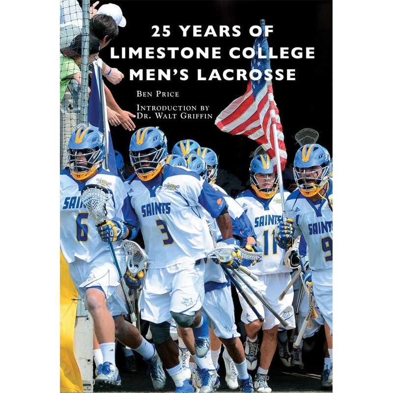 25 Years of Limestone College Men's Lacrosse