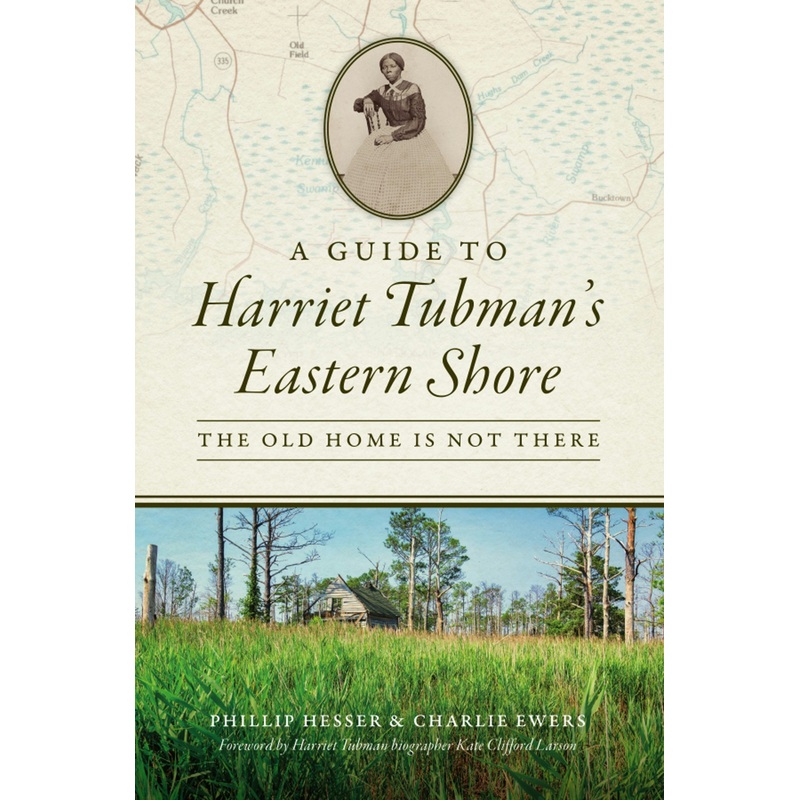 A Guide to Harriet Tubman's Eastern Shore