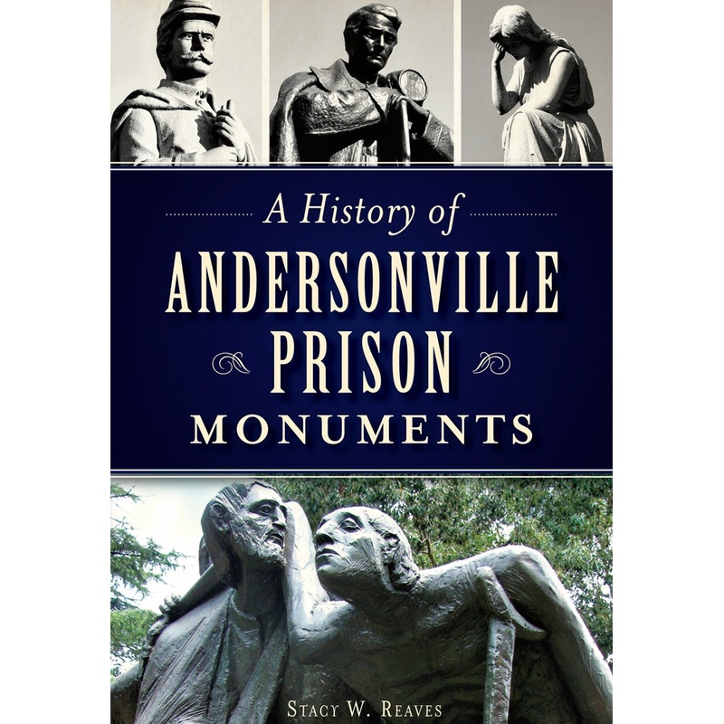 A History of Andersonville Prison Monuments