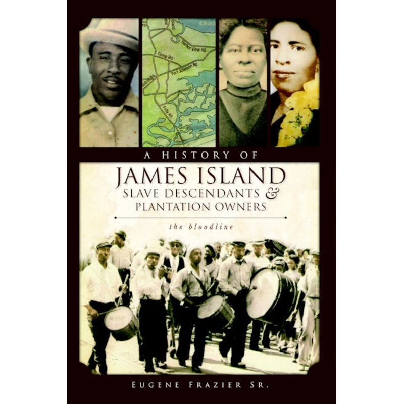 A History of James Island Slave Descendants & Plantation Owners