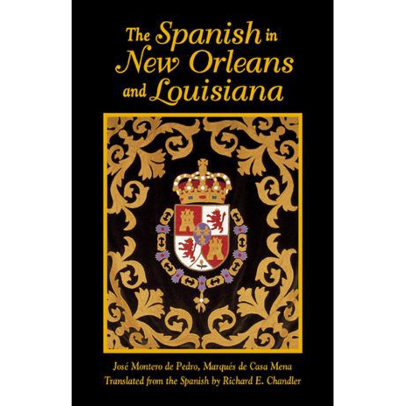 The Spanish in New Orleans and Louisiana