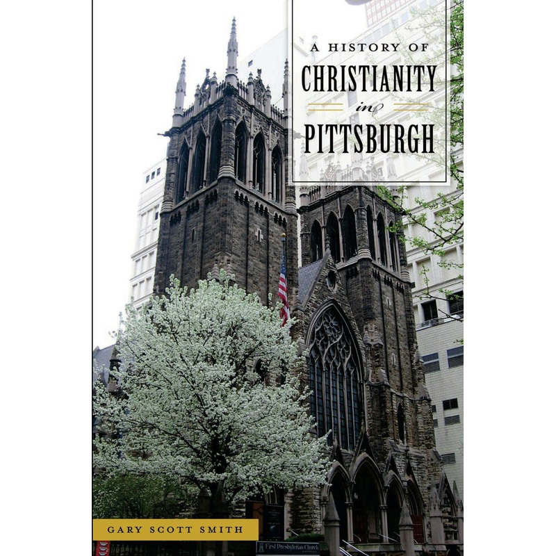A History of Christianity in Pittsburgh
