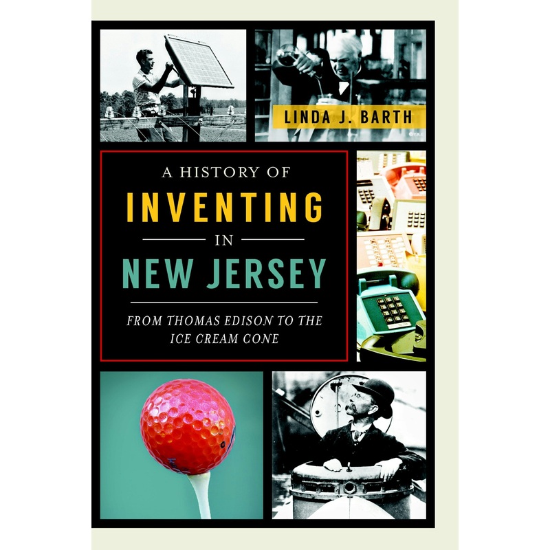 A History of Inventing in New Jersey
