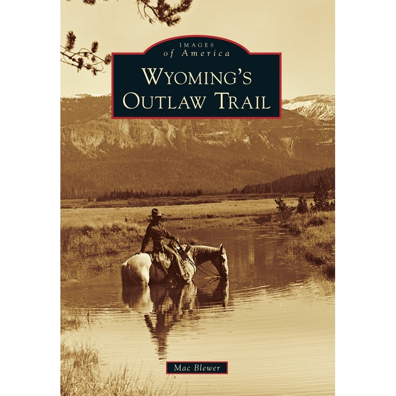 Wyoming's Outlaw Trail