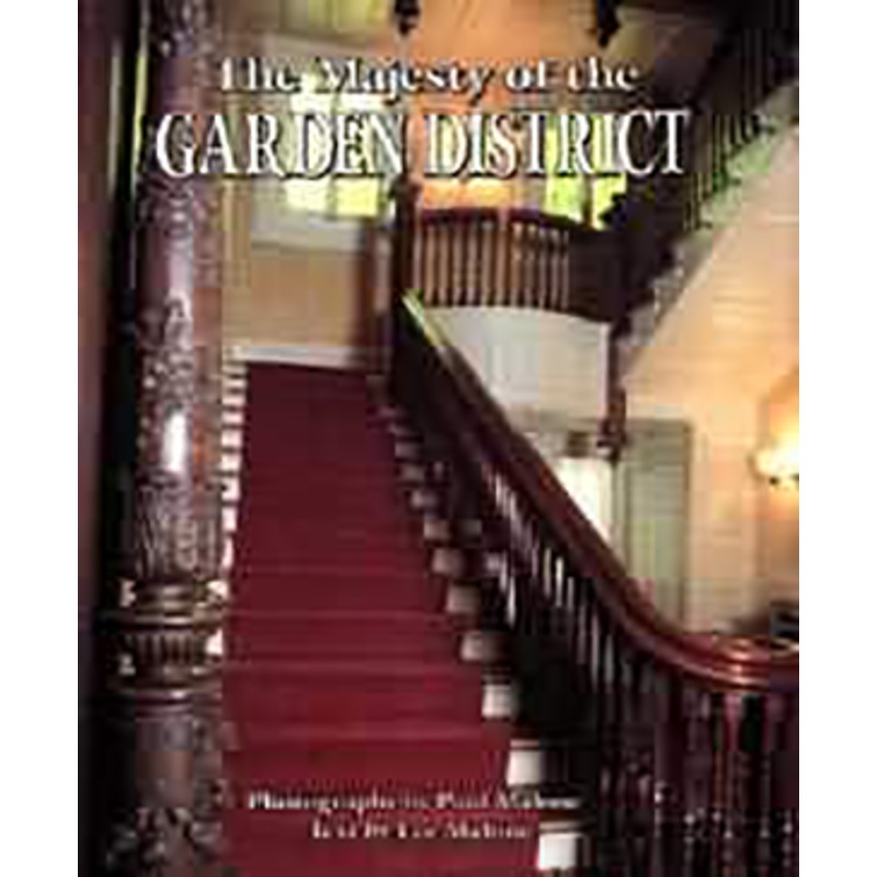 The Majesty of the Garden District