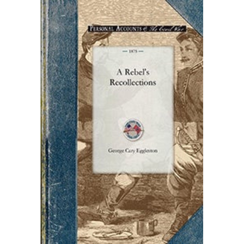 A Rebel's Recollections