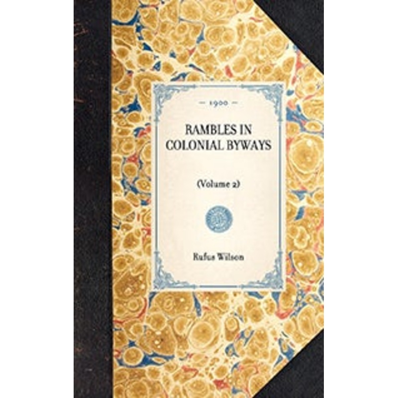 Rambles in Colonial Byways