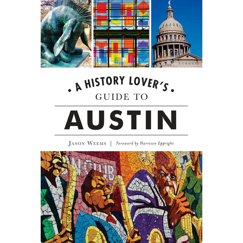 A History Lover's Guide to Austin