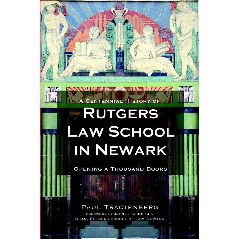 A Centennial History of Rutgers Law School in Newark