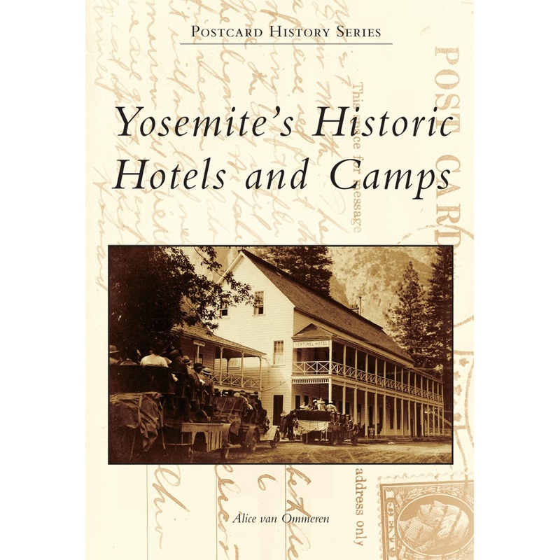 Yosemite's Historic Hotels and Camps