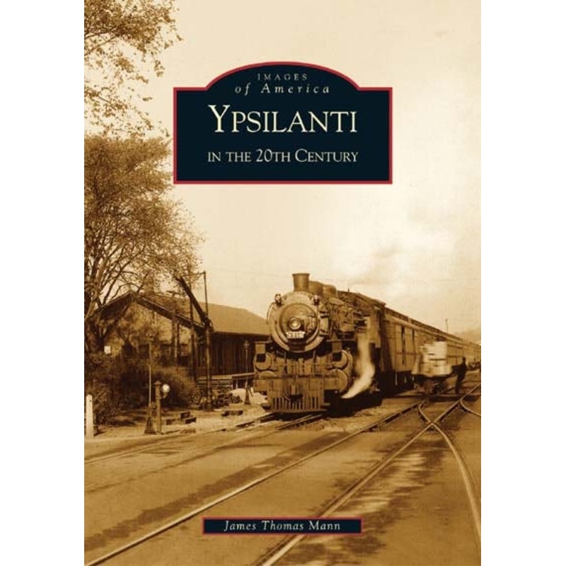 Ypsilanti in the 20th Century