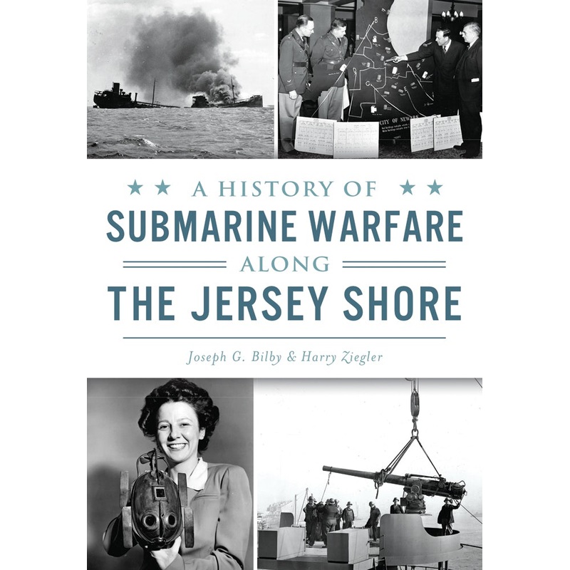 A History of Submarine Warfare along the Jersey Shore