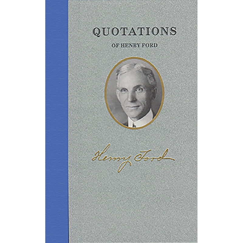 Quotations of Henry Ford