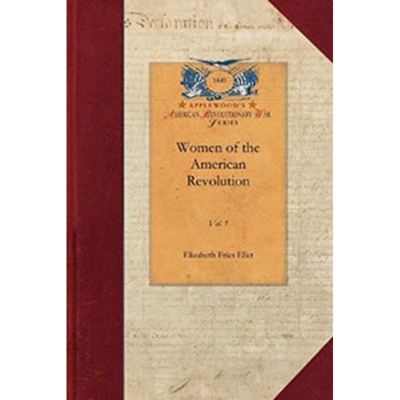 Women of the American Revolution, Vol. 1