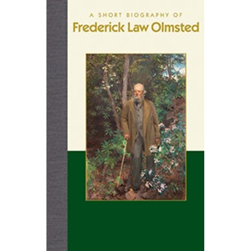 A Short Biography of Frederick Law Olmsted