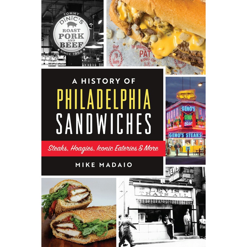 A History of Philadelphia Sandwiches