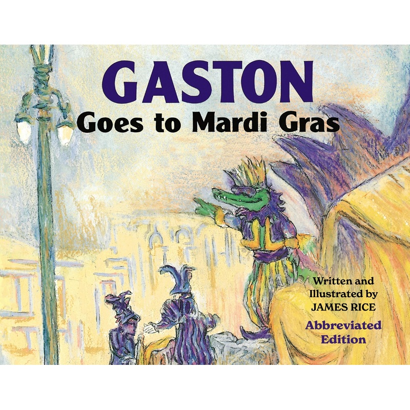 Gaston Goes to Mardi Gras (Abbreviated Board Book)