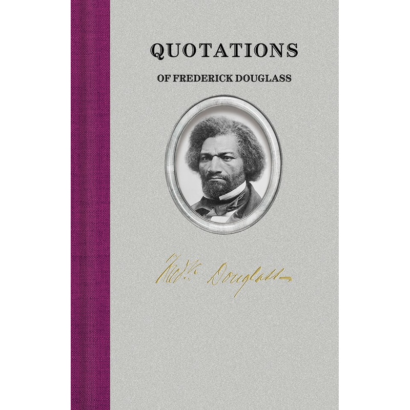 Quotations of Frederick Douglass