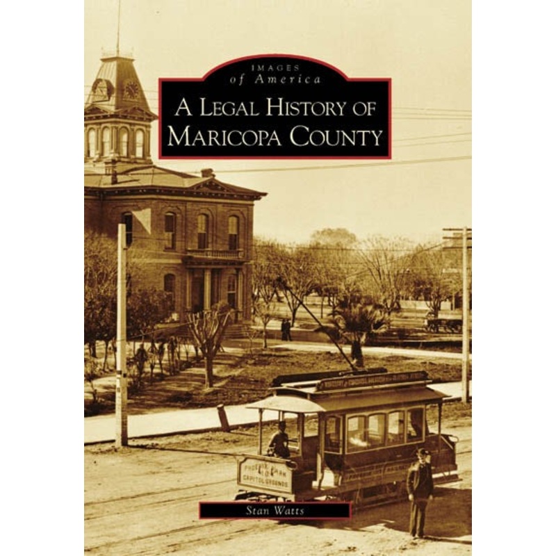 A Legal History of Maricopa County