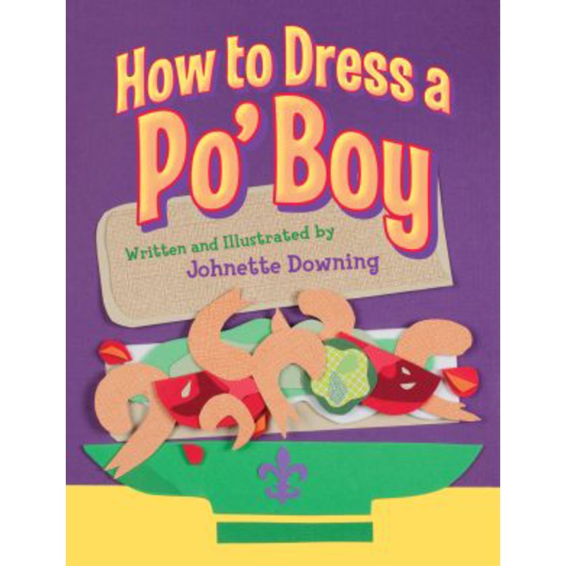 How to Dress a Po' Boy