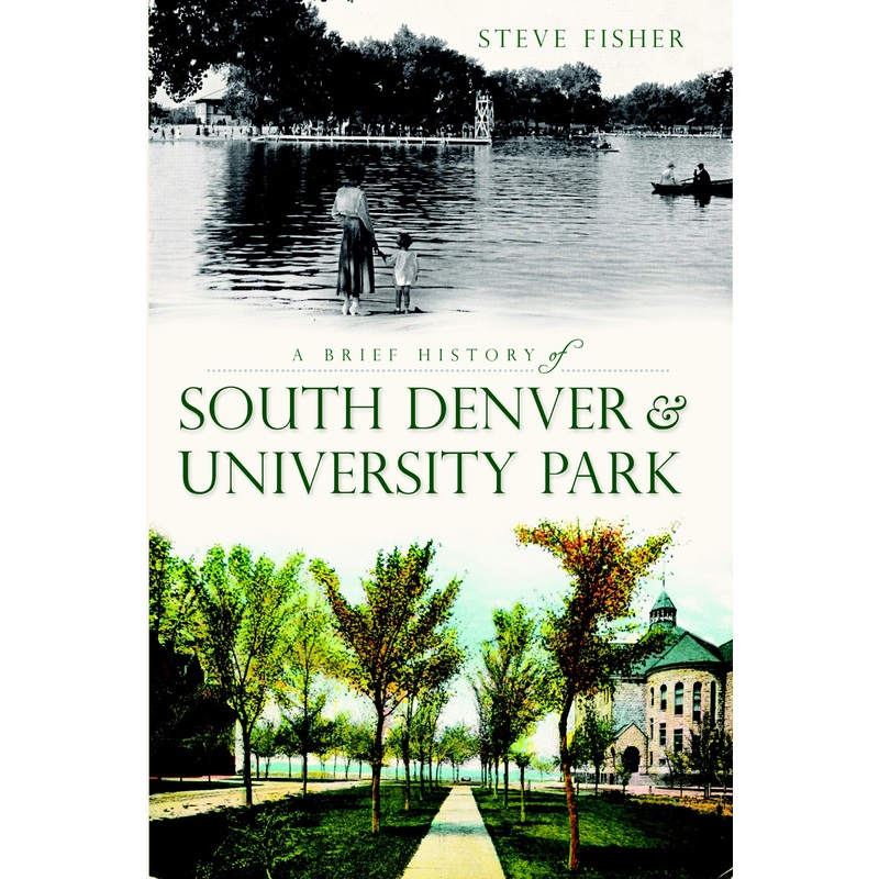 A Brief History of South Denver & University Park