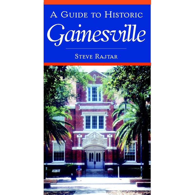 A Guide to Historic Gainesville