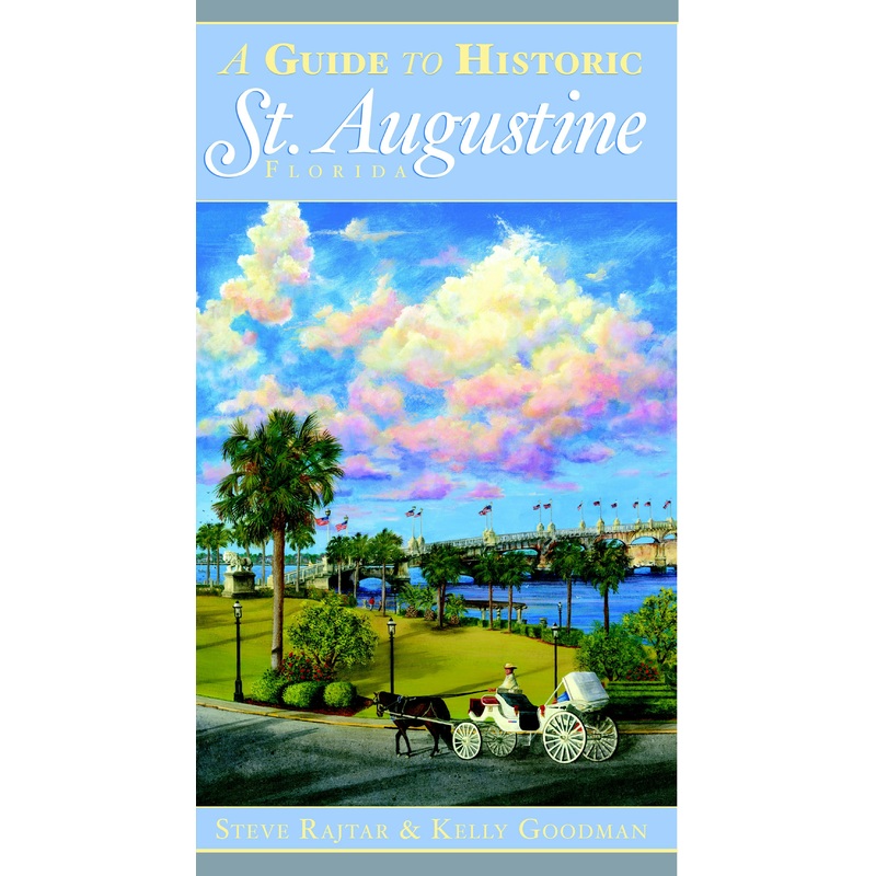A Guide to Historic St. Augustine, Florida