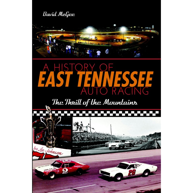 A History of East Tennessee Auto Racing