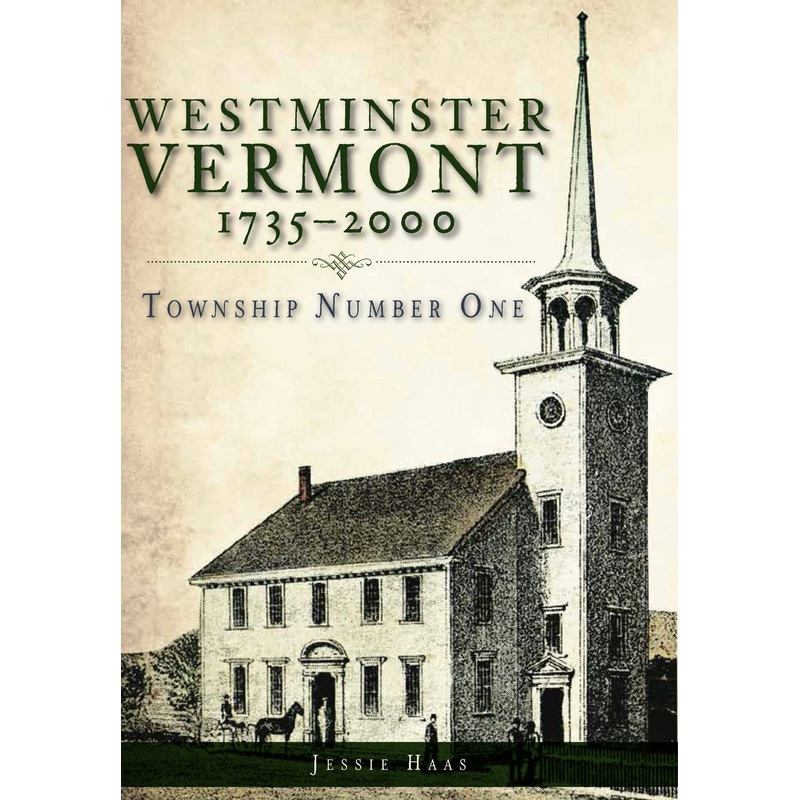 Westminster, Vermont, 1735-2000: