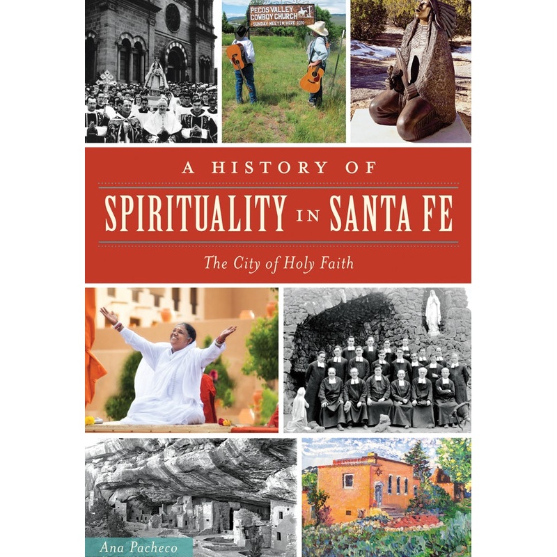 A History of Spirituality in Santa Fe
