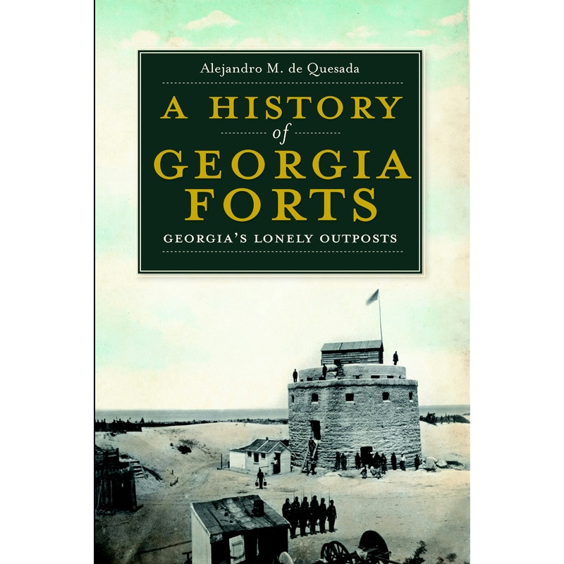 A History of Georgia Forts
