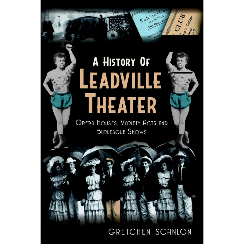A History of Leadville Theater
