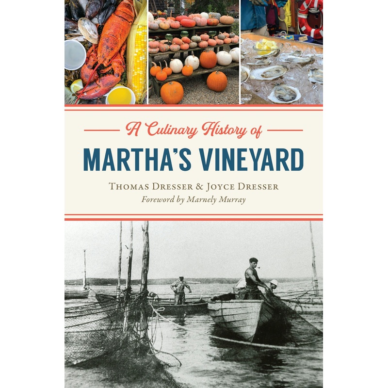 A Culinary History of Martha's Vineyard