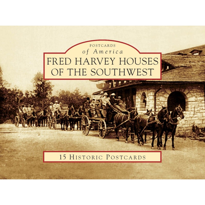 Fred Harvey Houses of the Southwest