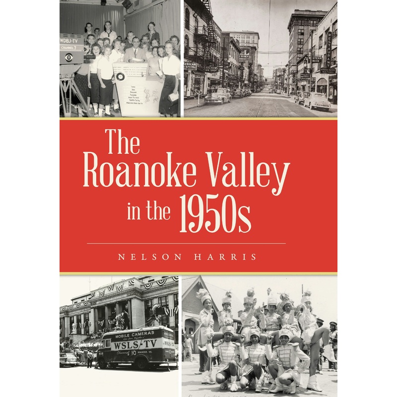 The Roanoke Valley in the 1950s