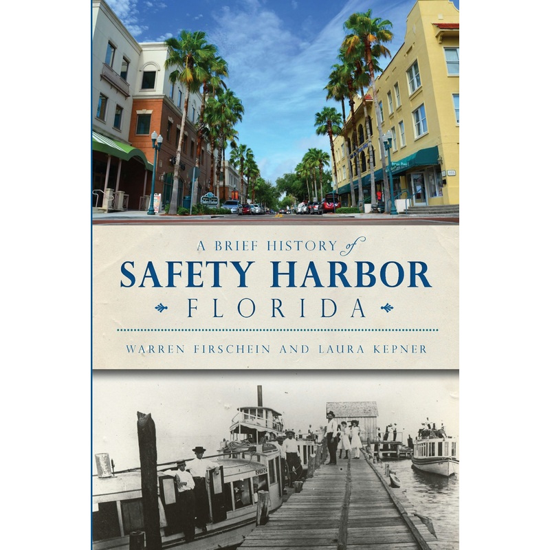 A Brief History of Safety Harbor, Florida