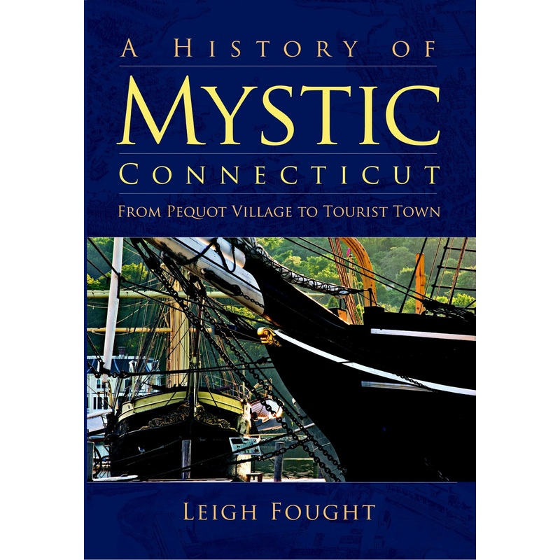A History of Mystic, Connecticut